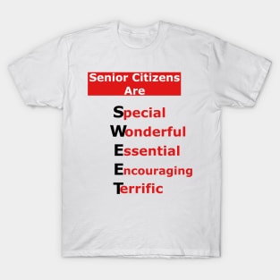 Senior Citizens Are SWEET: Special-Wonderful-Essential-Encouraging-Terrific T-Shirt
